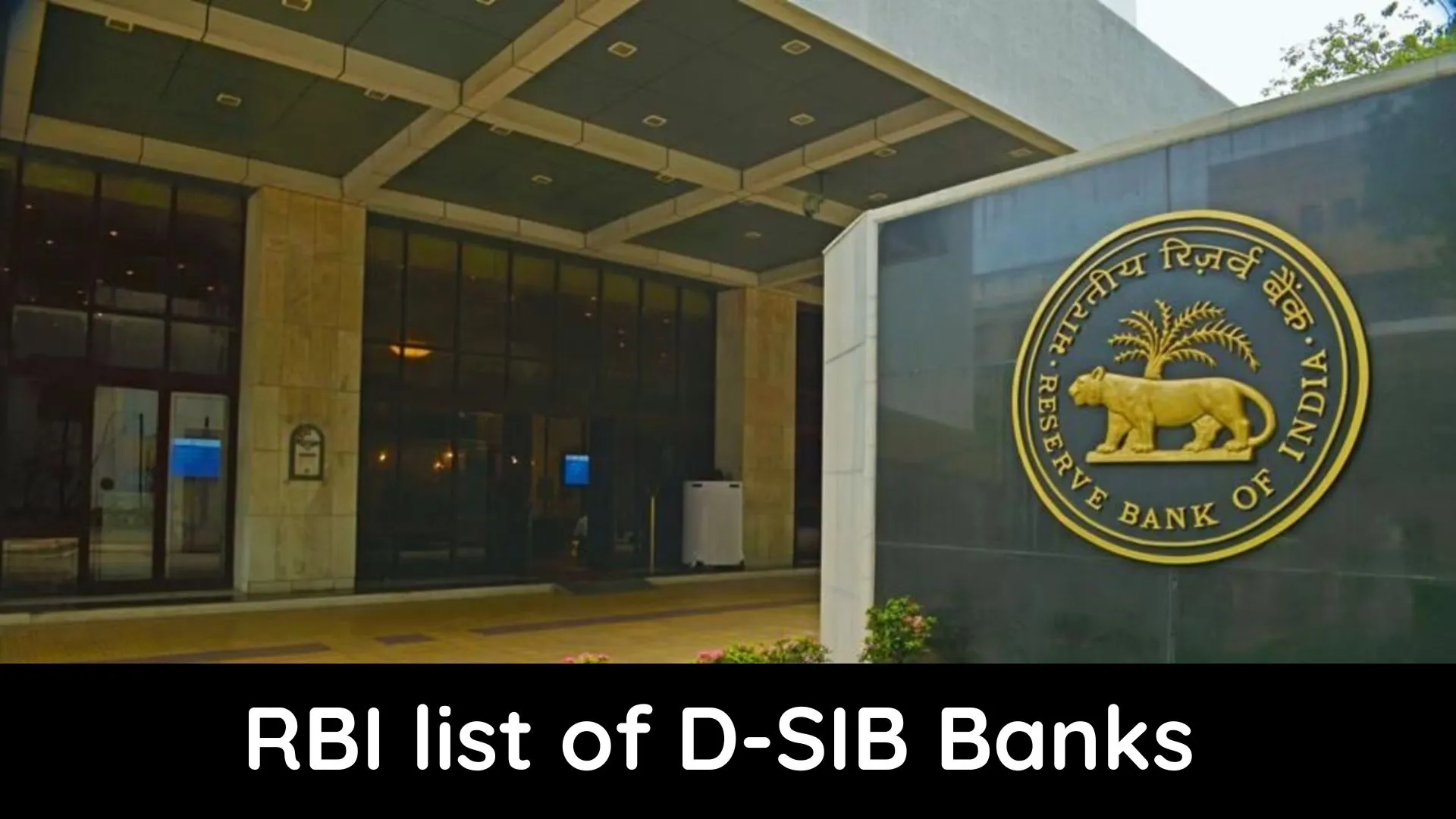 RBI has announced these banks as Very Important Banks (D-SIB), These Banks  can never fail in India - hellobanker