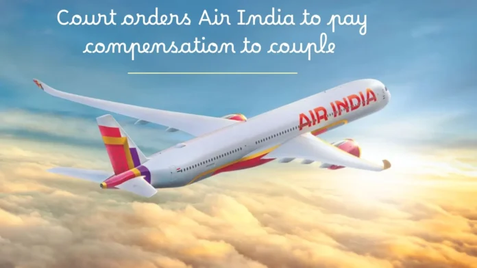 Lok Adalat orders Air India to pay compensation to couple for changing their seats
