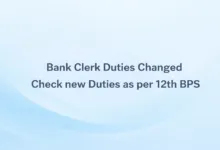 Bank Clerk Duties Changed, Check new Duties as per 12th BPS