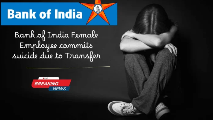 Bank Of India Female Employee Commits Suicide Due To Transfer To 