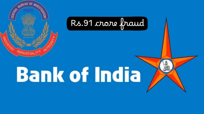 Court orders CBI to conduct detailed investigation in Rs.91 crore fraud in Bank of India