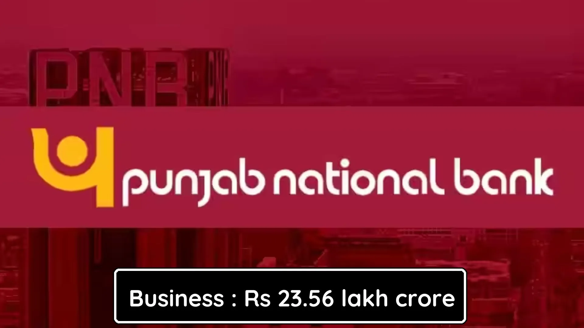 Punjab National Bank total business increases to Rs 23.56 lakh crore