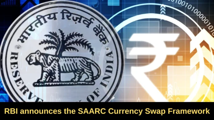 RBI announces the SAARC Currency Swap Framework for the period 2024 to 2027