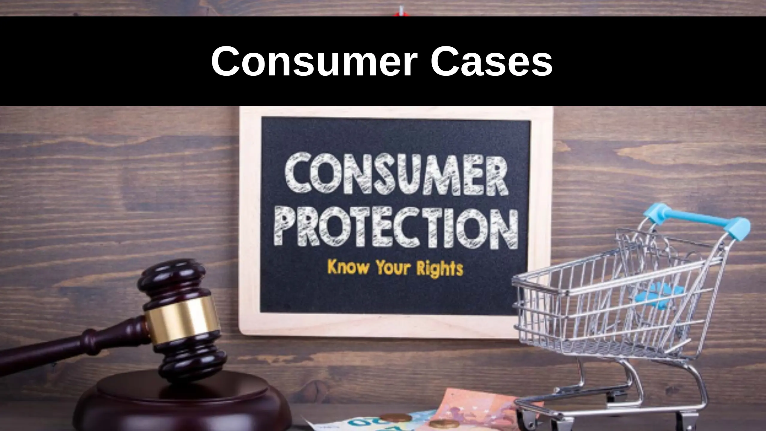 Consumer Cases