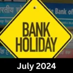 Bank Holidays July 2024, Banks will remain closed on these days [Complete List]