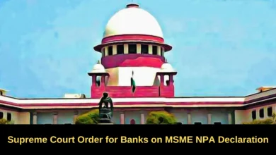 Supreme Court Order: Banks Must Follow MSME Revival Framework Before Declaring NPAs