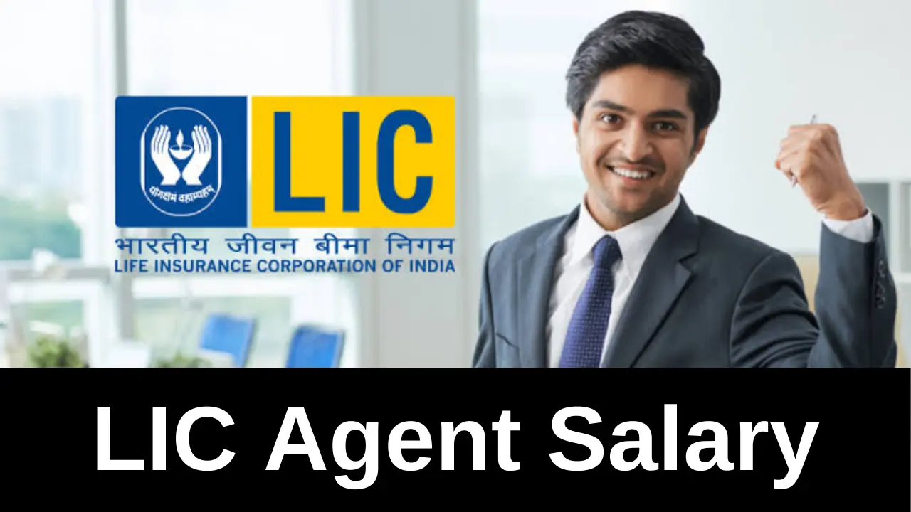 LIC Agent Salary: Check salary of LIC Agent State Wise