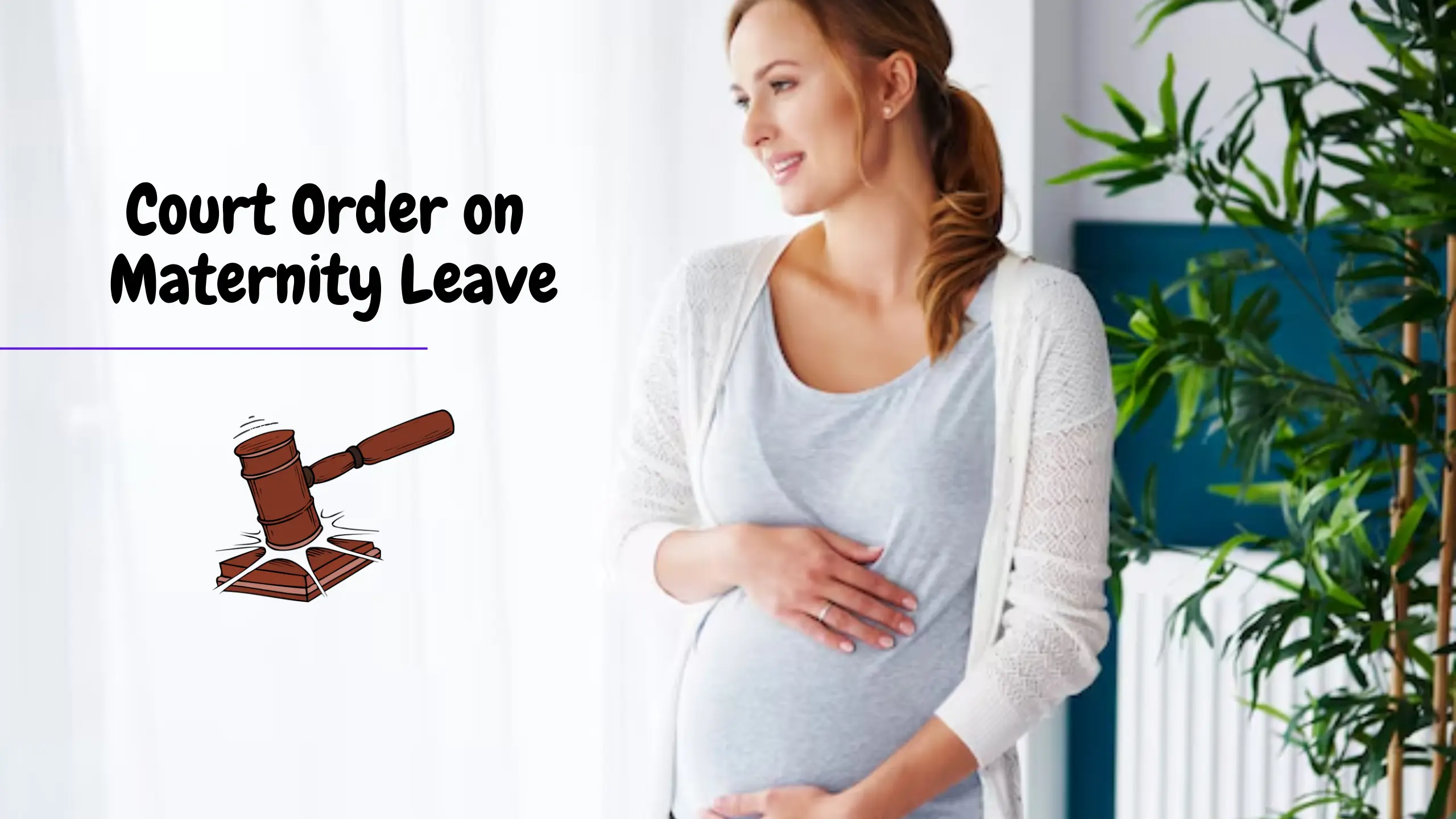 Women in Private Sector are also entitled to 180 Days of Maternity Leave: Court Order