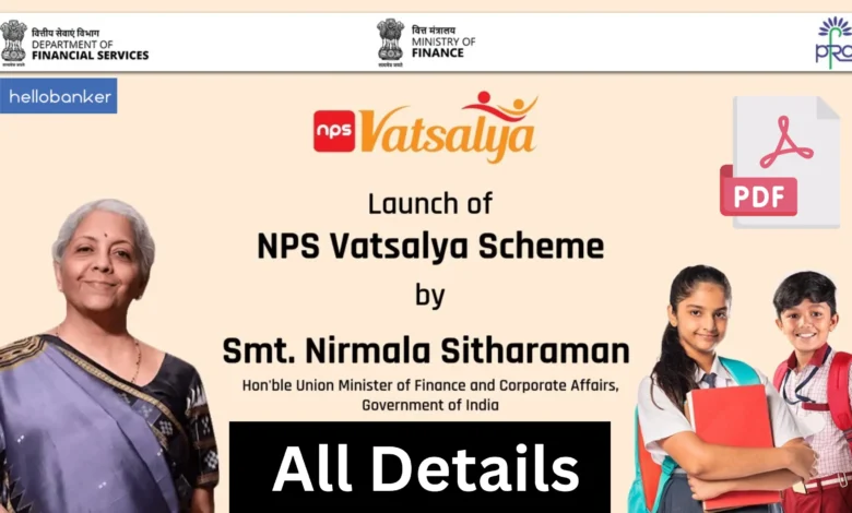 NPS Vatsalya Scheme: Benefits, Apply Online Registration, Application Form, Calculator, Download PDF