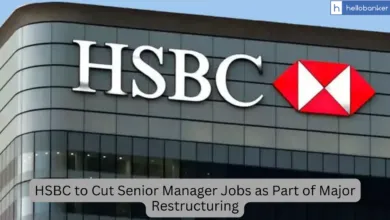 HSBC to Cut Senior Manager Jobs as Part of Major Restructuring