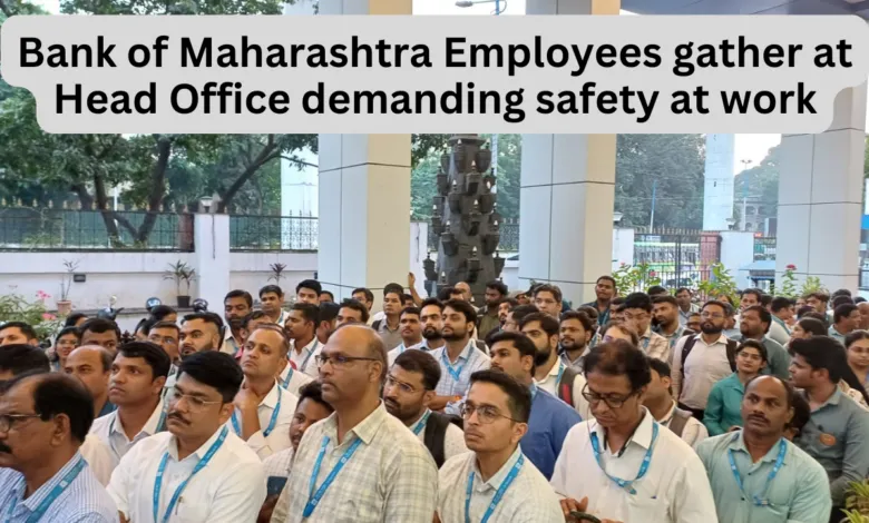 Bank of Maharashtra Employees gather at Head Office demanding safety at work