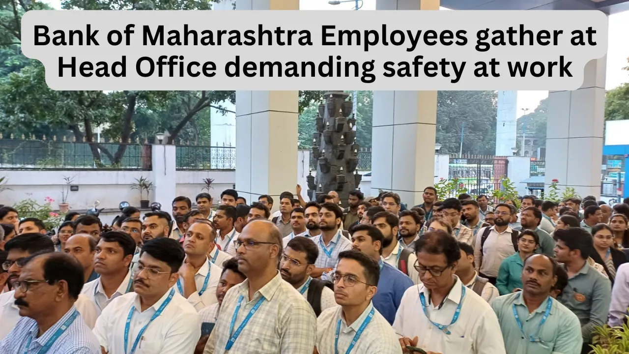 Bank of Maharashtra Employees gather at Head Office demanding safety at work