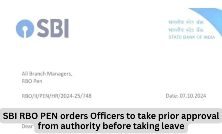 SBI RBO PEN orders Officers to take prior approval from authority before taking leave