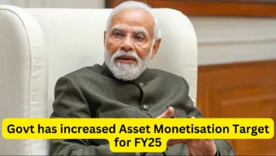 Govt has increased Asset Monetisation Target for FY25, More Privatisation in near Future