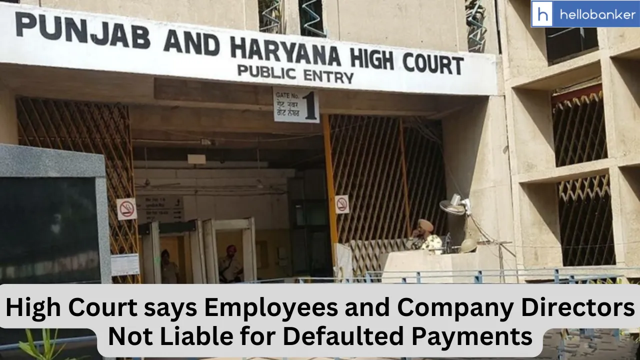 High Court says Employees and Company Directors Not Liable for Defaulted Payments