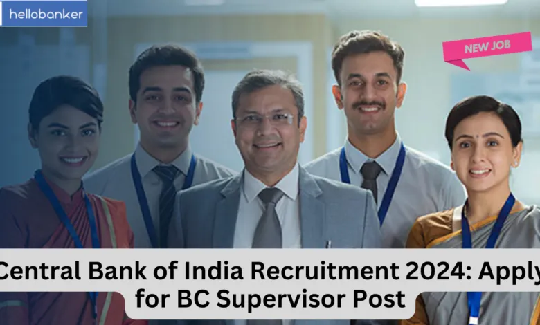 Central Bank of India Recruitment 2024: Apply for BC Supervisor Post, Direct Interview