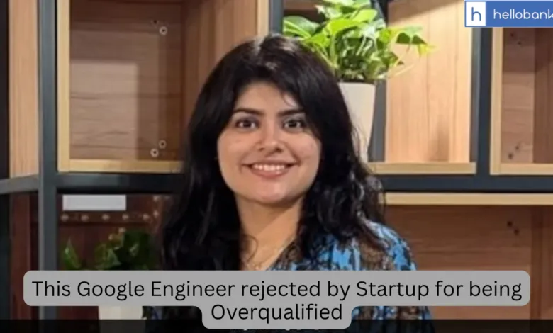 This Google Engineer rejected by Startup for being Overqualified