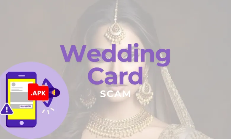 Wedding Card Scam: Hackers stealing money from Bank Accounts via Wedding Card