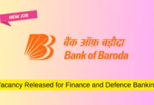 Bank of Baroda Recruitment 2024 Vacancy Released for Finance and Defence Banking, Salary upto Rs.24 Lacs