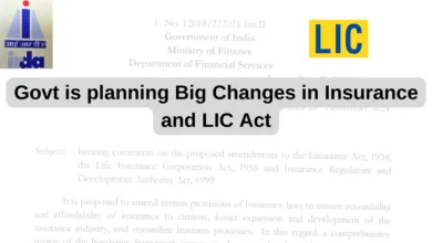 Govt is planning Big Changes in Insurance and LIC Act