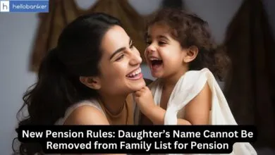 New Pension Rules: Daughter’s Name Cannot Be Removed from Family List for Pension