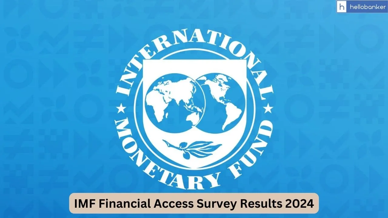 IMF Financial Access Survey Results 2024, Check Highlights