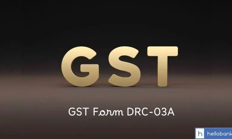 GST Department Introduces Form DRC-03A to Simplify Demand Payment Process