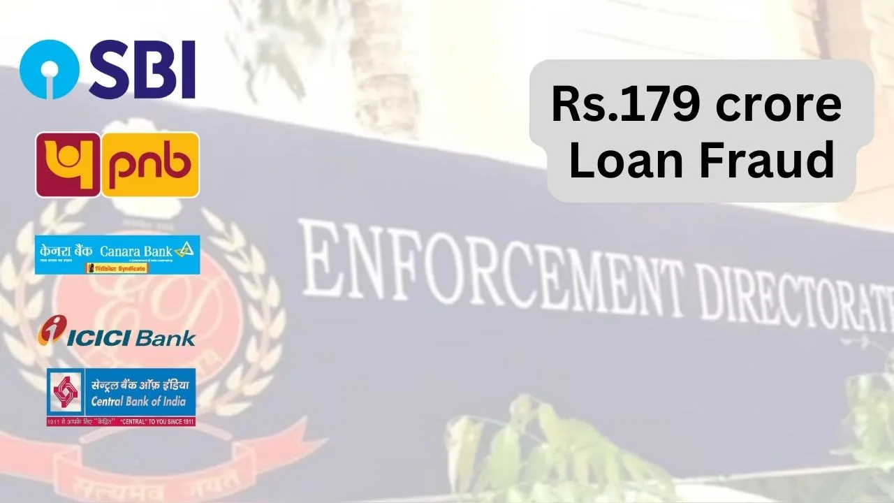 Rs.179 crore Loan Fraud in SBI, PNB, Canara, Central and ICICI Bank