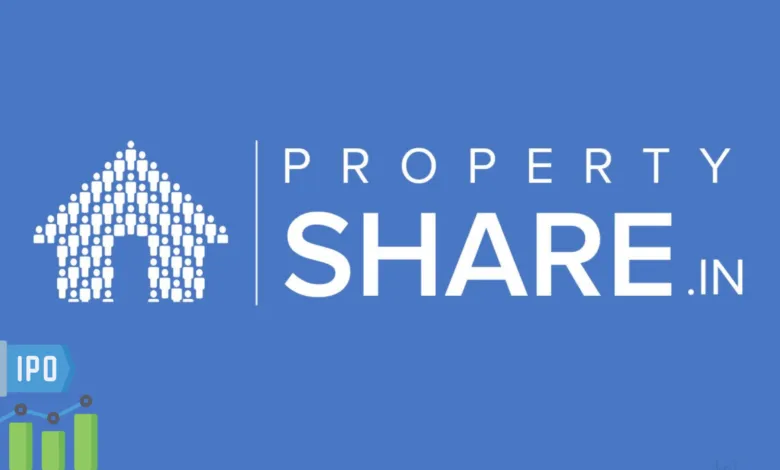 Property Share Investment IPO Date, Price, GMP, Review, Details, Issue Date, Lot Size, Allotment, Subscription Status