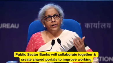 Public Sector Banks will collaborate together, create shared portals to improve working