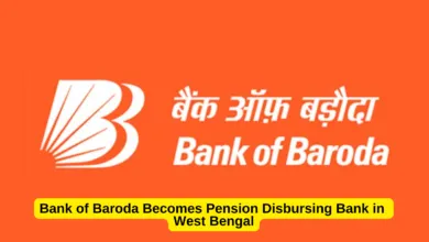 Bank of Baroda Becomes Pension Disbursing Bank in West Bengal