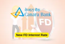 Canara Bank FD Rate Changed, Check New FD Interest Rate