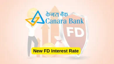 Canara Bank FD Rate Changed, Check New FD Interest Rate