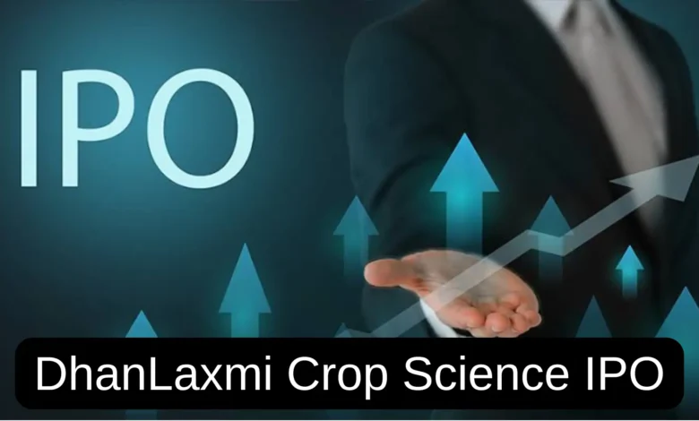 Dhanlaxmi Crop Science IPO Date, Review, Price, and Allotment Details