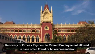 Recovery of Excess Payment to Retired Employee not allowed in case of No Fraud or Mis-representation