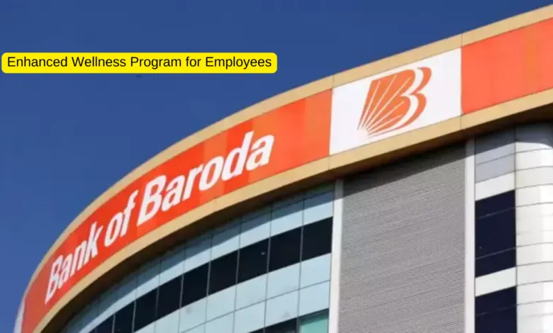 Bank of Baroda Launches Enhanced Wellness Program for Employees and Families