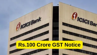 ICICI Bank Faces Rs 100.76 Crore GST Demand and Penalty from Maharashtra Tax Department