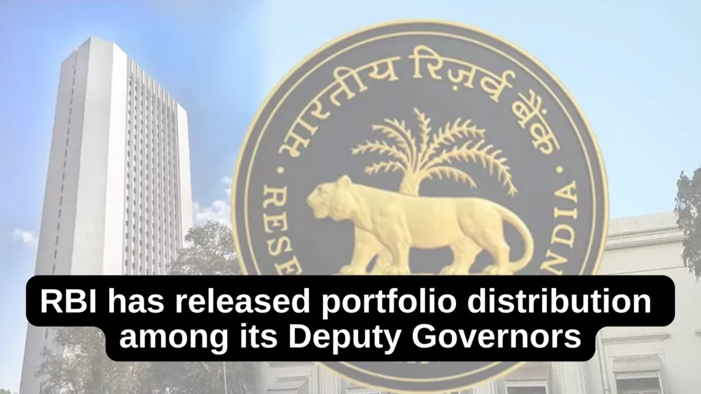 RBI has released portfolio distribution among its Deputy Governors