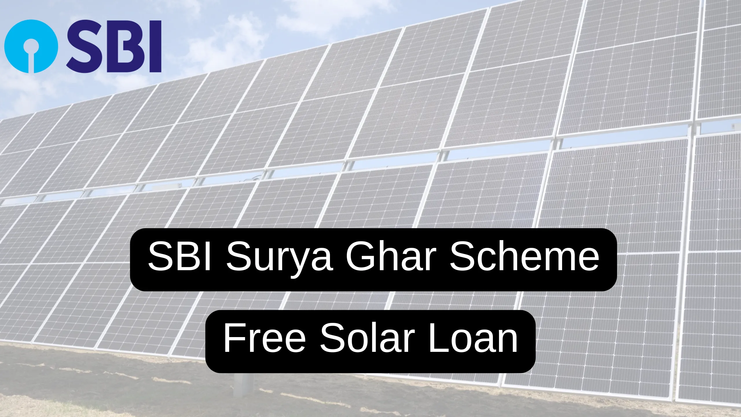 SBI Surya Ghar Solar Loan, Apply for free Loan and get Subsidy
