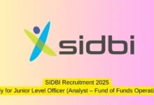 SIDBI Recruitment 2025: Apply for Junior Level Officer (Analyst – Fund of Funds Operations)