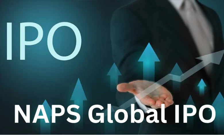 NAPS Global IPO: Date, Price, Allotment and Complete Review