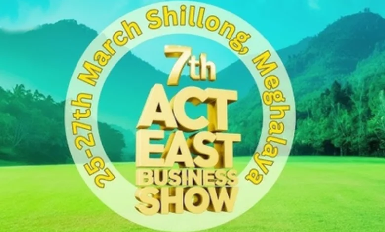 Shillong to Host 3-Day ‘Act East Business Show’ to Boost Trade with BBIN and ASEAN