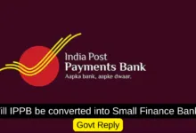 Will India Post Payments Bank (IPPB) be converted into Small Finance Bank? Check Govt Reply