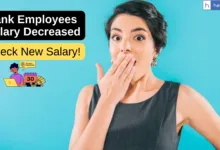 Bank Employees Salary Decreased, Check New Salary as per New DA Rates!