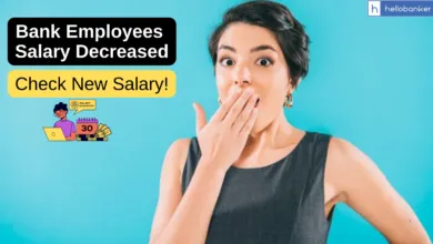 Bank Employees Salary Decreased, Check New Salary as per New DA Rates!