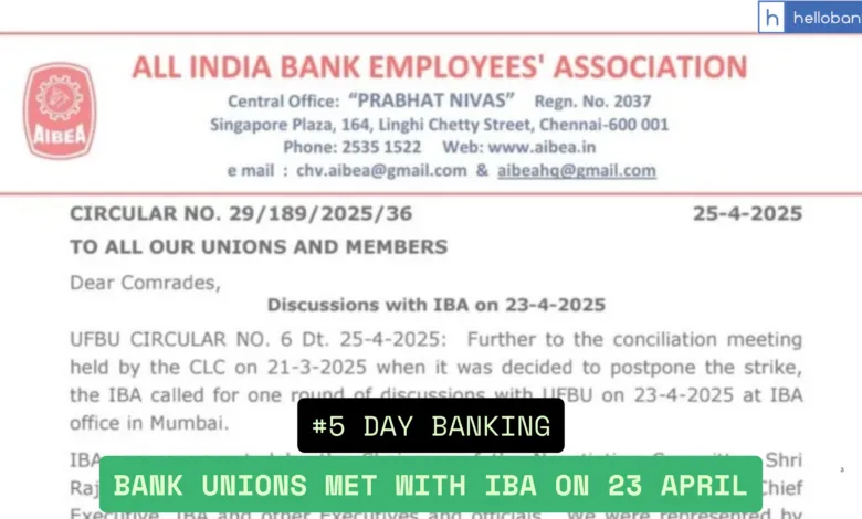 Bank Unions met with IBA on 23 April, What about 5 Day Banking?