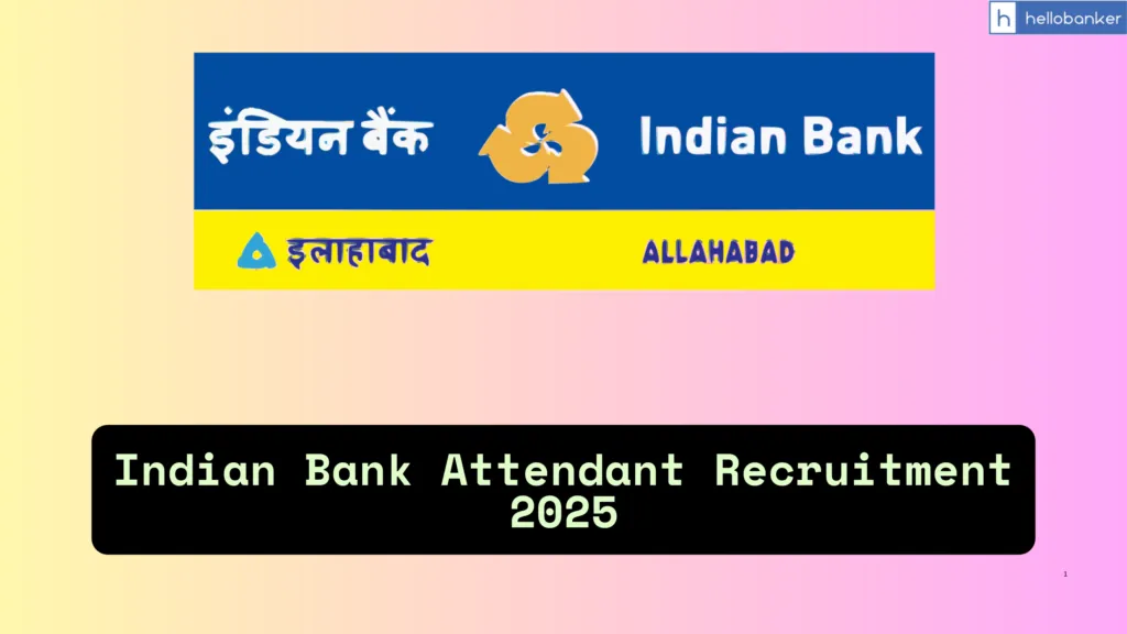 Indian Bank Attendant Recruitment 2025, Apply Now, Age Limit 40 Years