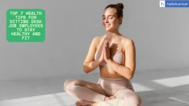 Top 7 Health Tips for Sitting Desk Job Employees to Stay Healthy and Fit