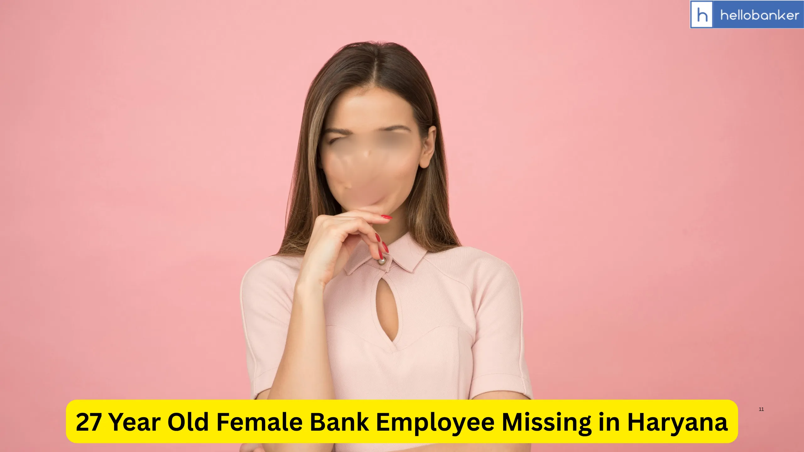 27 Year Old Female Bank Employee Missing in Haryana