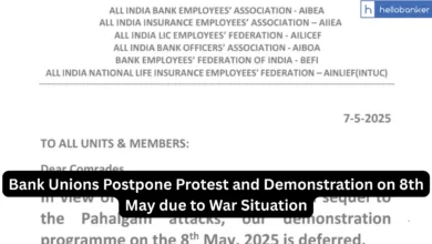 Bank Unions Postpone Protest and Demonstration on 8th May due to War Situation